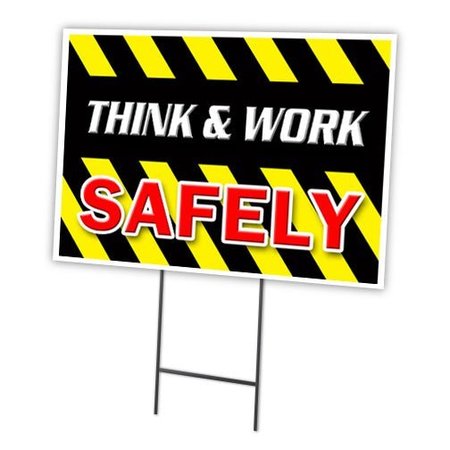 SIGNMISSION Think & Work Safely Yard Sign & Stake outdoor plastic coroplast window, C-1824 Think & Work Safely C-1824 Think & Work Safely